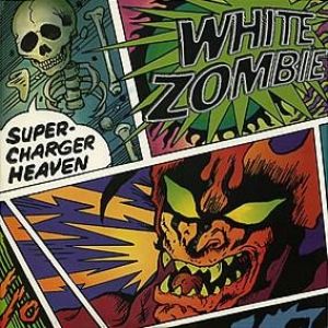 Album Super-Charger Heaven - White Zombie