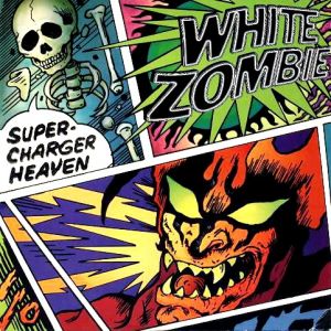 Album Super-Charger Heaven - White Zombie