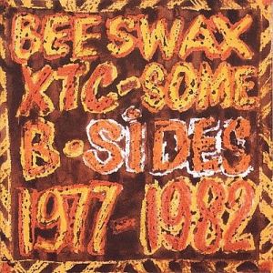 Album XTC - Beeswax: Some B-Sides 1977-1982