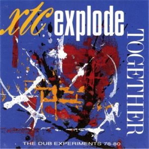Explode Together: The Dub Experiments 78-80 - album