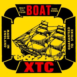 XTC : Wait Till Your Boat Goes Down