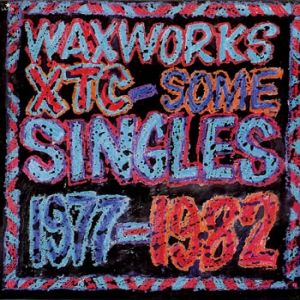 Album Waxworks: Some Singles 1977-1982 - XTC