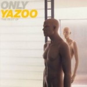 Album Yazoo - Only Yazoo – The Best of Yazoo