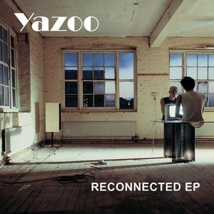Yazoo : Reconnected EP