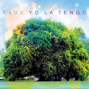 Album Yo La Tengo - Fade
