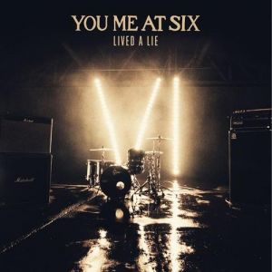 Album You Me at Six - Lived a Lie