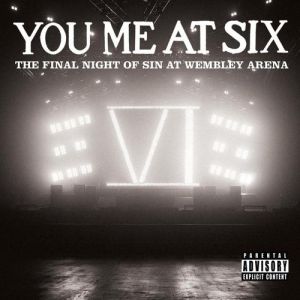 Album You Me at Six - The Final Night of Sin at Wembley Arena