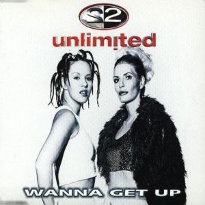 Album Wanna Get Up - 2 Unlimited