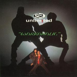 Album 2 Unlimited - Workaholic