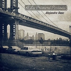 Album Alejandro Sanz - A la Primera Persona