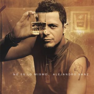 No Es lo Mismo - Alejandro Sanz