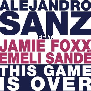 Alejandro Sanz This Game Is Over, 2013