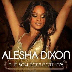 Alesha Dixon The Boy Does Nothing, 2008