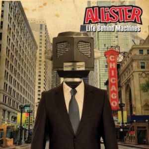 Album Allister - Life Behind Machines