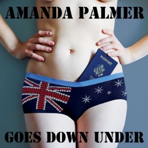 Album Amanda Palmer Goes Down Under - Amanda Palmer