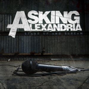 Album Asking Alexandria - Stand Up and Scream