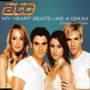 Album ATC - My Heart Beats Like a Drum (Dam Dam Dam)
