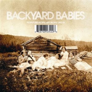 Album Backyard Babies - People Like People Like People Like Us