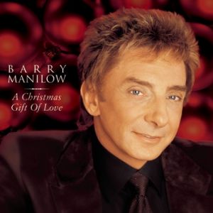 Barry Manilow A Christmas Gift of Love, 2002