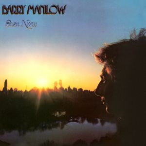 Barry Manilow Even Now, 1978