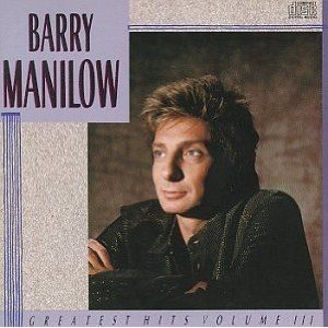 Album Barry Manilow - Greatest Hits Volume III