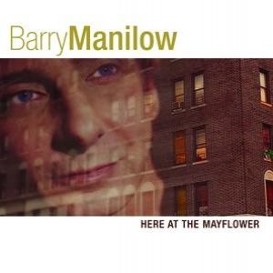 Barry Manilow Here at the Mayflower, 2001
