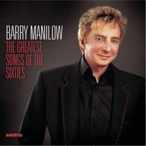 Barry Manilow : The Greatest Songs of the Sixties