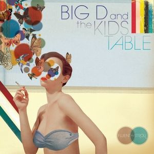 Big D And The Kids Table : Fluent In Stroll