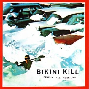 Album Bikini Kill - Reject All American
