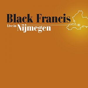 Album Black Francis - Live in Nijmegen