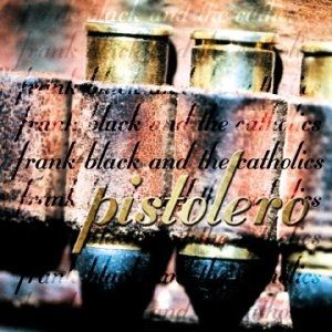 Pistolero - Black Francis
