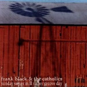 Album Black Francis - Sunday Sunny Mill Valley Groove Day