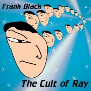Album Black Francis - The Cult of Ray