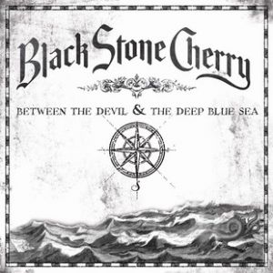Black Stone Cherry Between the Devil and the Deep Blue Sea, 2011