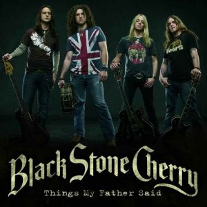Album Black Stone Cherry - Things My Father Said