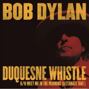Album Bob Dylan - Duquesne Whistle