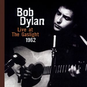 Album Live at the Gaslight 1962 - Bob Dylan