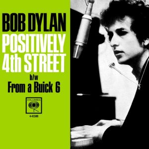Bob Dylan Positively 4th Street, 1965