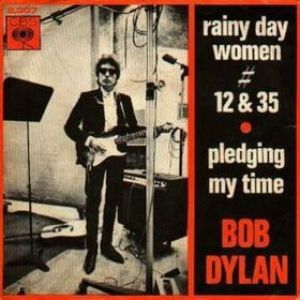 Bob Dylan Rainy Day Women #12 & 35, 1966