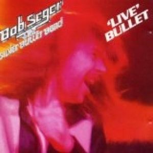 Album Bob Seger - Live Bullet