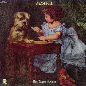 Album Bob Seger - Mongrel
