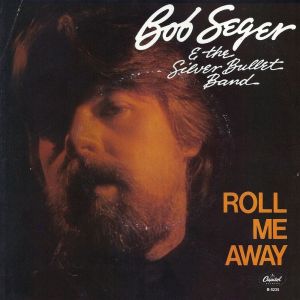 Bob Seger Roll Me Away, 1983