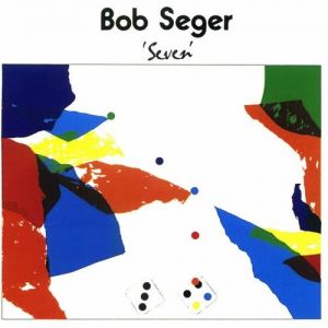 Album Seven - Bob Seger