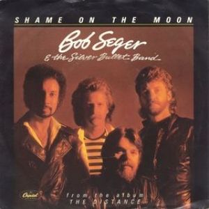 Bob Seger Shame on the Moon, 1982