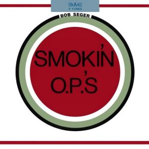 Album Smokin' O.P.'s - Bob Seger