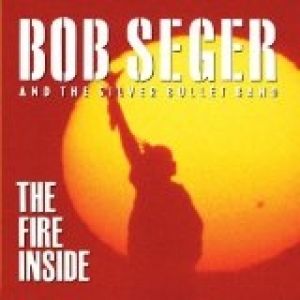 Bob Seger The Fire Inside, 1991