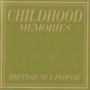 Album Childhood Memories - British Sea Power