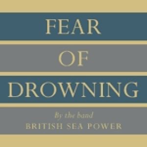 Album British Sea Power - Fear of Drowning