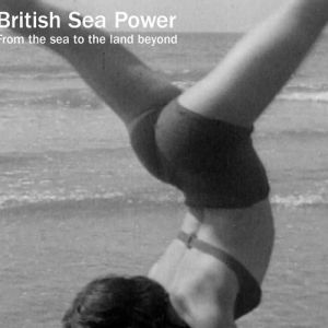 From the Sea to the Land Beyond - British Sea Power