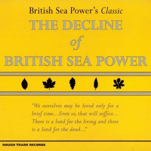 British Sea Power The Decline of British Sea Power, 2003
